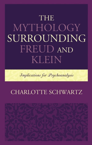 Mythology Surrounding Freud and Klein