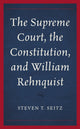 Book cover of: Supreme Court, the Constitution, and William Rehnquist. By: Steven T. Seitz