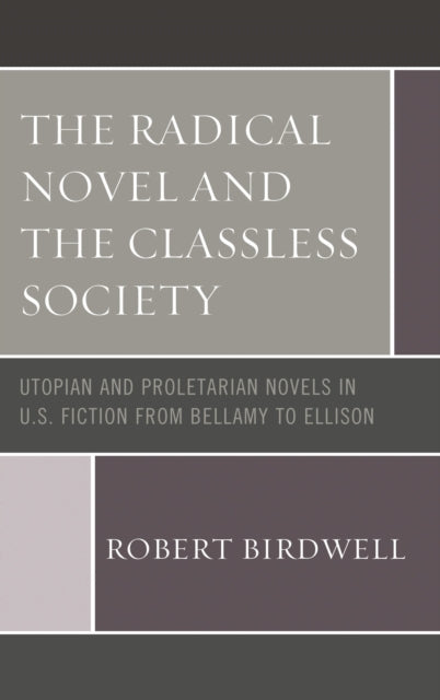 Book cover of: Radical Novel and the Classless Society. By: Robert Birdwell
