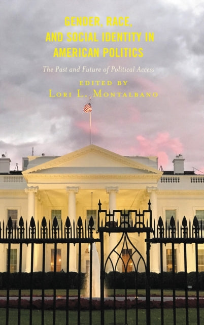 Book cover of: Gender, Race, and Social Identity in American Politics. By: Lori L. Montalbano