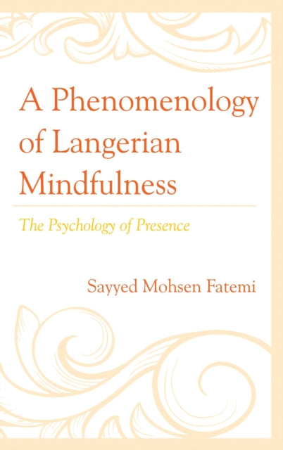 A Phenomenology of Langerian Mindfulness