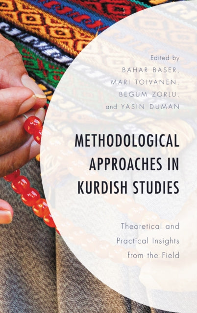 Book cover of: Methodological Approaches in Kurdish Studies. By: Bahar Baser