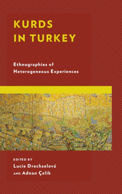 Book cover of: Kurds in Turkey. By: Lucie Drechselová