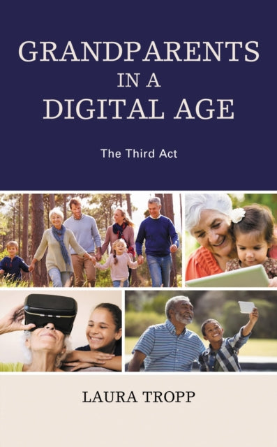 Book cover of: Grandparents in a Digital Age. By: Laura Tropp