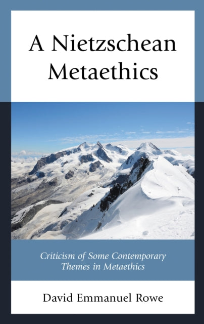 Book cover of: Nietzschean Metaethics. By: David Emmanuel Rowe