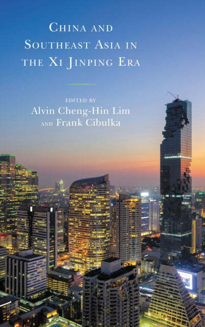 Book cover of: China and Southeast Asia in the Xi Jinping Era