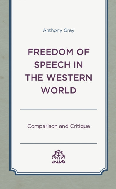 Book cover of: Freedom of Speech in the Western World. By: Anthony Gray