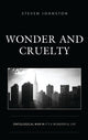Book cover of: Wonder and Cruelty. By: Steven Johnston