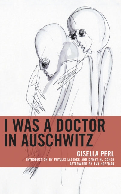 Book cover of: I Was a Doctor in Auschwitz. By: Gisella Perl