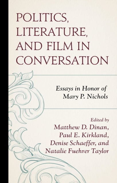 Politics, Literature, and Film in Conversation