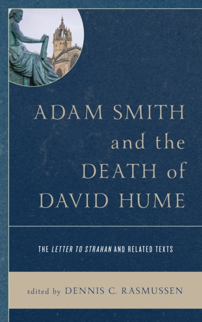 Book cover of: Adam Smith and the Death of David Hume. By: Dennis C. Rasmussen