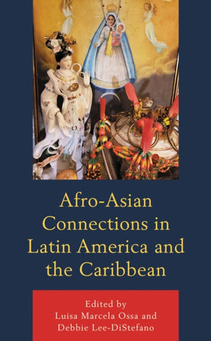 Afro-Asian Connections in Latin America and the Caribbean