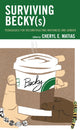 Book cover of: Surviving Becky(s). By: GAMBLE-LOMAX CABRERA
