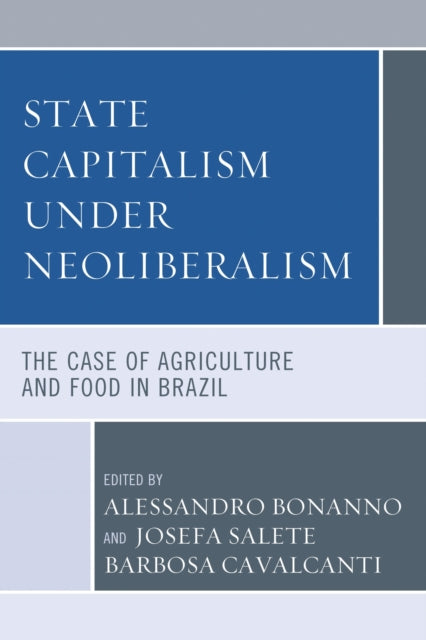 Book cover of: State Capitalism under Neoliberalism. By: Alessandro Bonanno