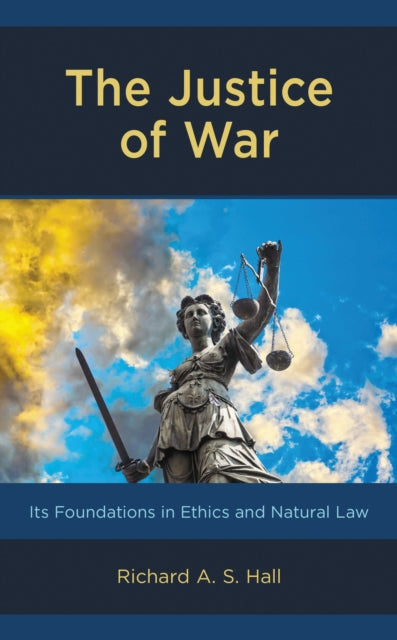 Book cover of: Justice of War. By: Richard A. S. Hall