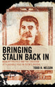 Book cover of: Bringing Stalin Back In. By: Todd H. Nelson
