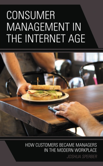 Book cover of: Consumer Management in the Internet Age. By: Joshua Sperber