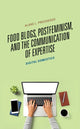 Book cover of: Food Blogs, Postfeminism, and the Communication of Expertise. By: Alane L. Presswood