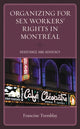 Book cover of: Organizing for Sex Workers’ Rights in Montreal. By: Francine Tremblay
