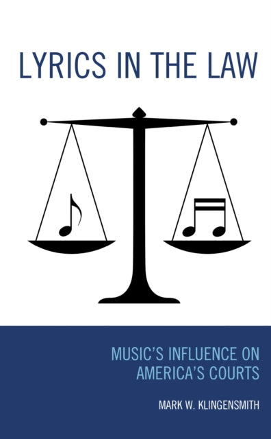 Book cover of: Lyrics in the Law. By: Mark W. Klingensmith