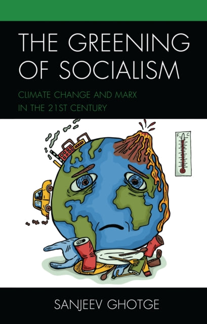 Book cover of: Greening of Socialism. By: Sanjeev Ghotge