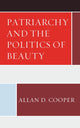 Book cover of: Patriarchy and the Politics of Beauty. By: Allan D. Cooper