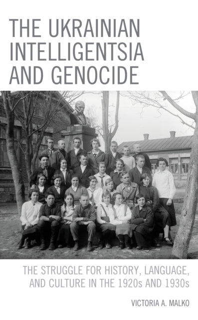 Book cover of: Ukrainian Intelligentsia and Genocide. By: Victoria A. Malko