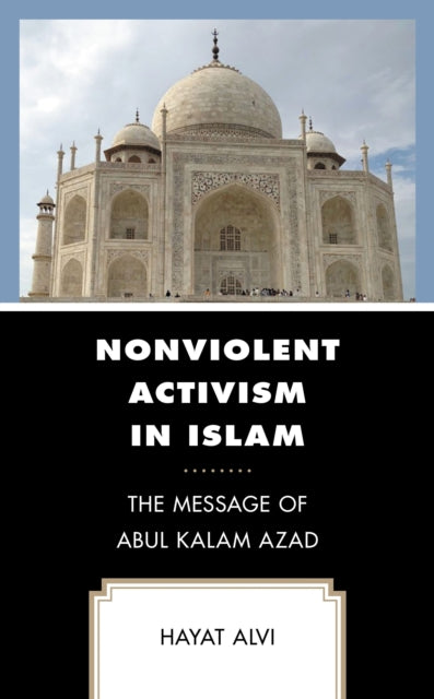 Book cover of: Nonviolent Activism in Islam. By: Hayat Alvi