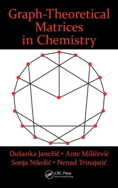 Graph-Theoretical Matrices in Chemistry