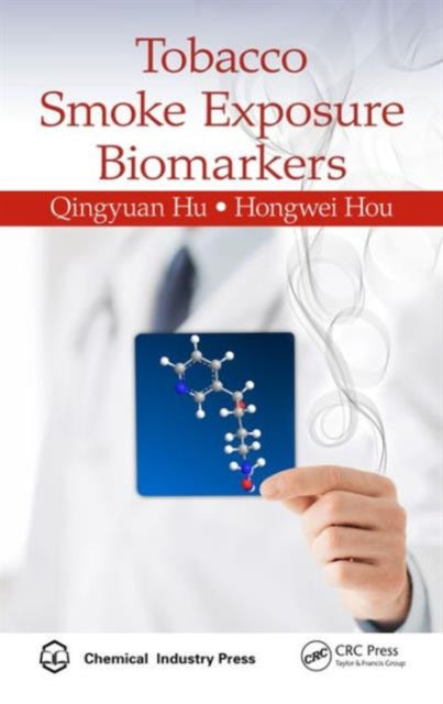 Book cover of: Tobacco Smoke Exposure Biomarkers. By: Hu Qingyuan