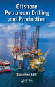 Book cover of: Offshore Petroleum Drilling and Production. By: Sukumar Laik