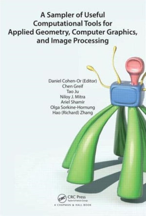 Sampler of Useful Computational Tools for Applied Geometry, Computer Graphics, and Image Processing