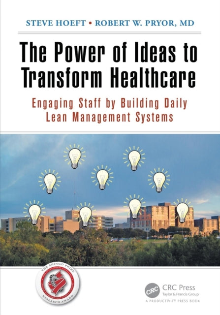 Book cover of: Power of Ideas to Transform Healthcare. By: Steven E. Hoeft
