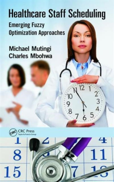 Book cover of: Healthcare Staff Scheduling. By: Michael Mutingi