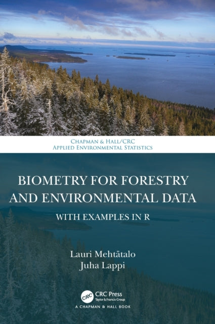 Book cover of: Biometry for Forestry and Environmental Data. By: Lauri Mehtätalo