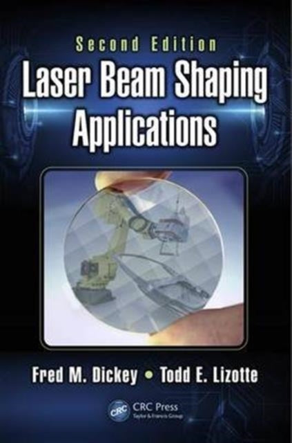 Book cover of: Laser Beam Shaping Applications. By: Fred M. Dickey