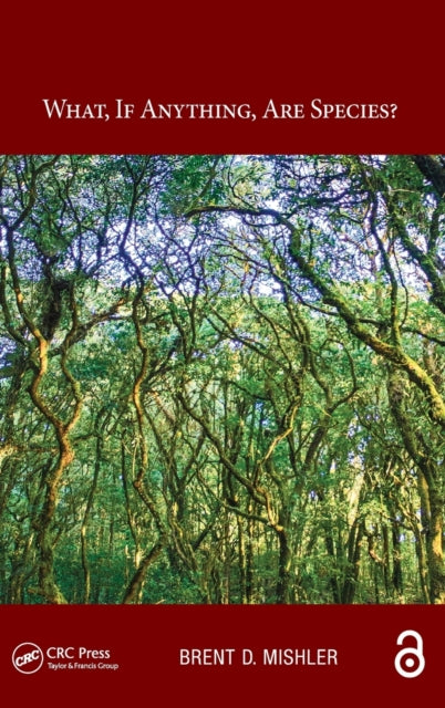 Book cover of: What, if anything, are species?. By: Brent D. Mishler