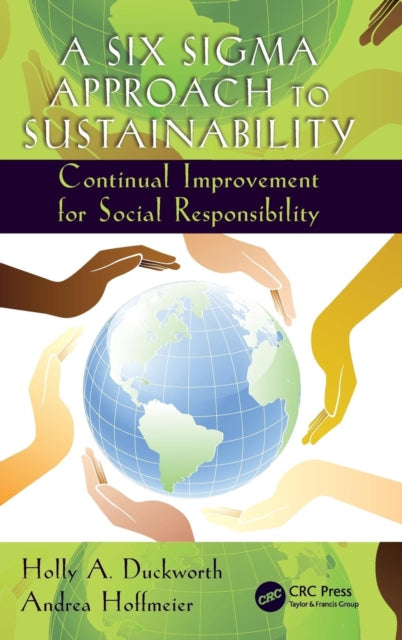 Book cover of: Six Sigma Approach to Sustainability. By: Holly A. Duckworth