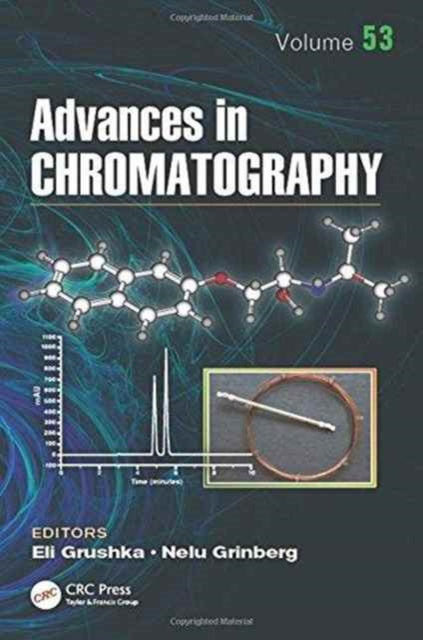 Book cover of: Advances in Chromatography, Volume 53. By: Eli Grushka