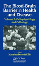 Book cover of: Blood-Brain Barrier in Health and Disease, Volume Two. By: Katerina Dorovini-Zis