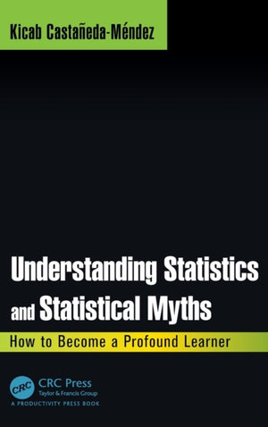 Understanding Statistics and Statistical Myths