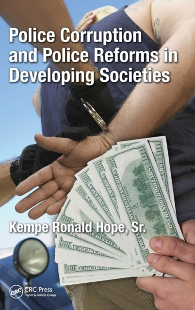 Book cover of: Police Corruption and Police Reforms in Developing Societies. By: Hope, Kempe Ronald, Sr.