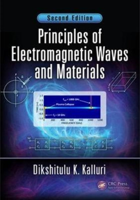 Book cover of: Principles of Electromagnetic Waves and Materials. By: Dikshitulu K. Kalluri
