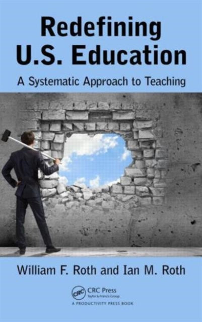 Book cover of: Redefining U.S. Education. By: William F. Roth