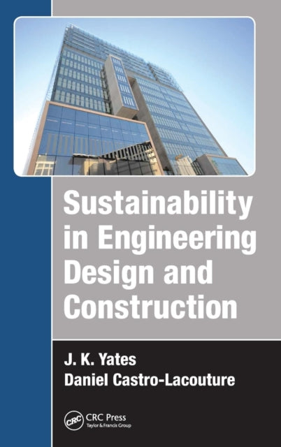 Book cover of: Sustainability in Engineering Design and Construction. By: J. K. Yates