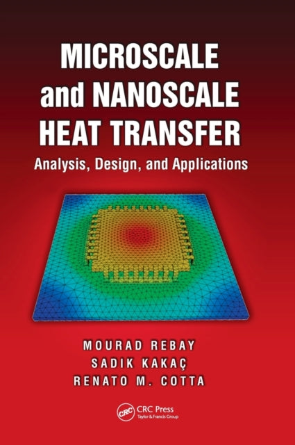 Book cover of: Microscale and Nanoscale Heat Transfer. By: Mourad Rebay