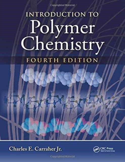 Book cover of: Introduction to Polymer Chemistry. By: Charles E. Carraher