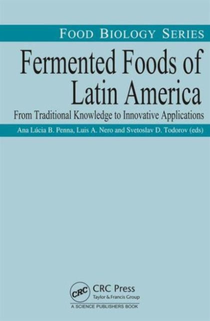 Book cover of: Fermented Foods of Latin America. By: Svetoslav D. Todorov