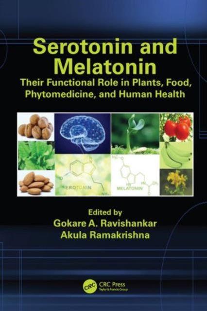 Book cover of: Serotonin and Melatonin. By: Gokare A. Ravishankar