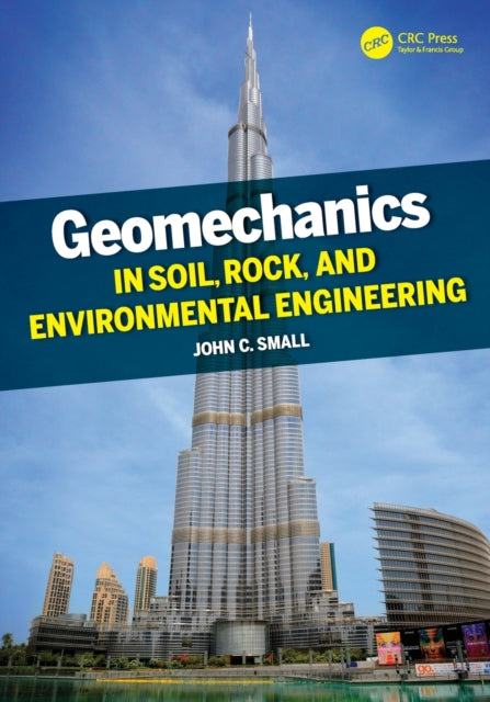 Book cover of: Geomechanics in Soil, Rock, and Environmental Engineering. By: John Small